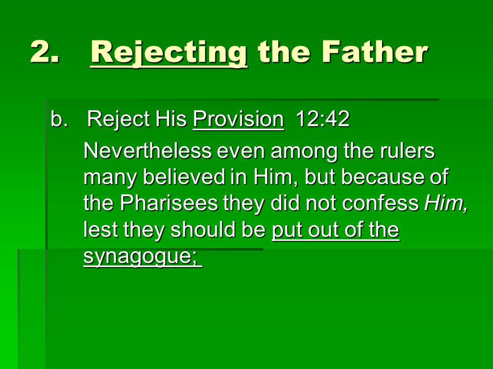 2. Rejecting the Father b.