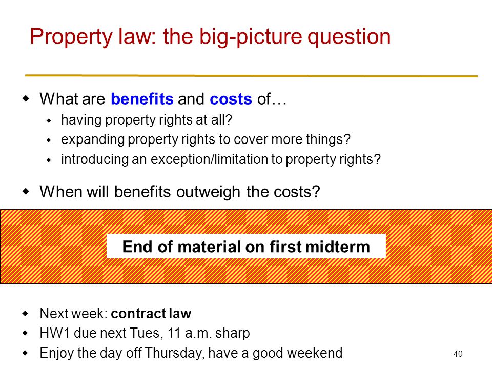 40  What are benefits and costs of…  having property rights at all.