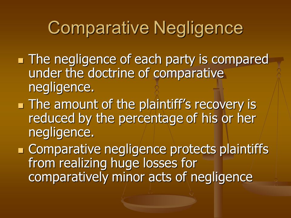 Comparative Negligence The negligence of each party is compared under the doctrine of comparative negligence.