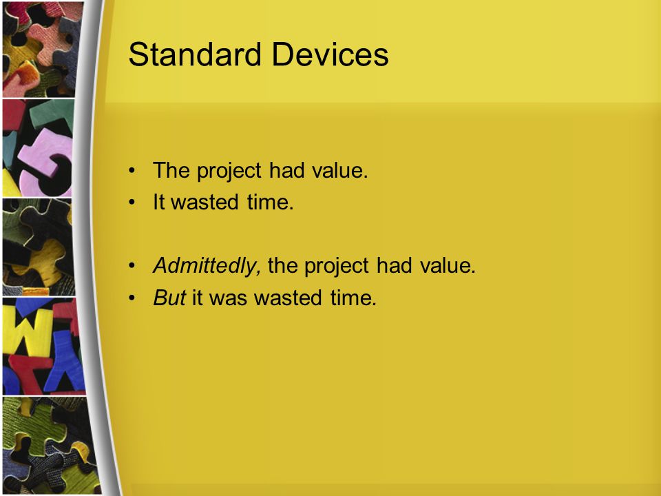 Standard Devices The project had value. It wasted time.
