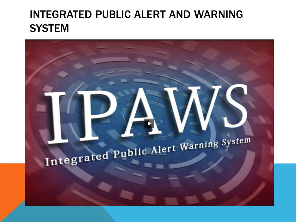 INTEGRATED PUBLIC ALERT AND WARNING SYSTEM