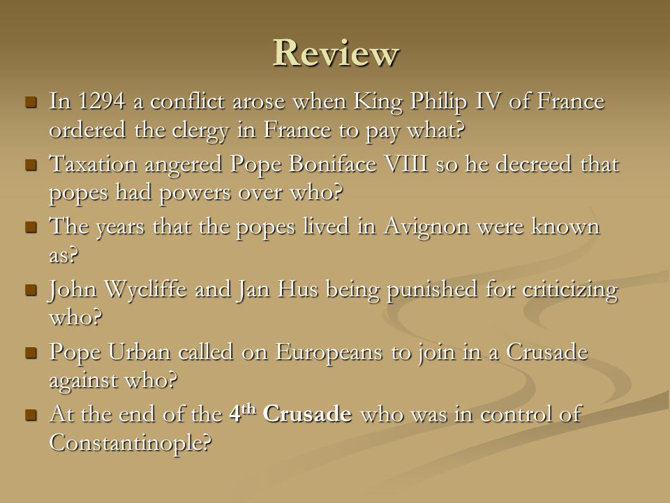 Review In 1294 a conflict arose when King Philip IV of France ordered the clergy in France to pay what.