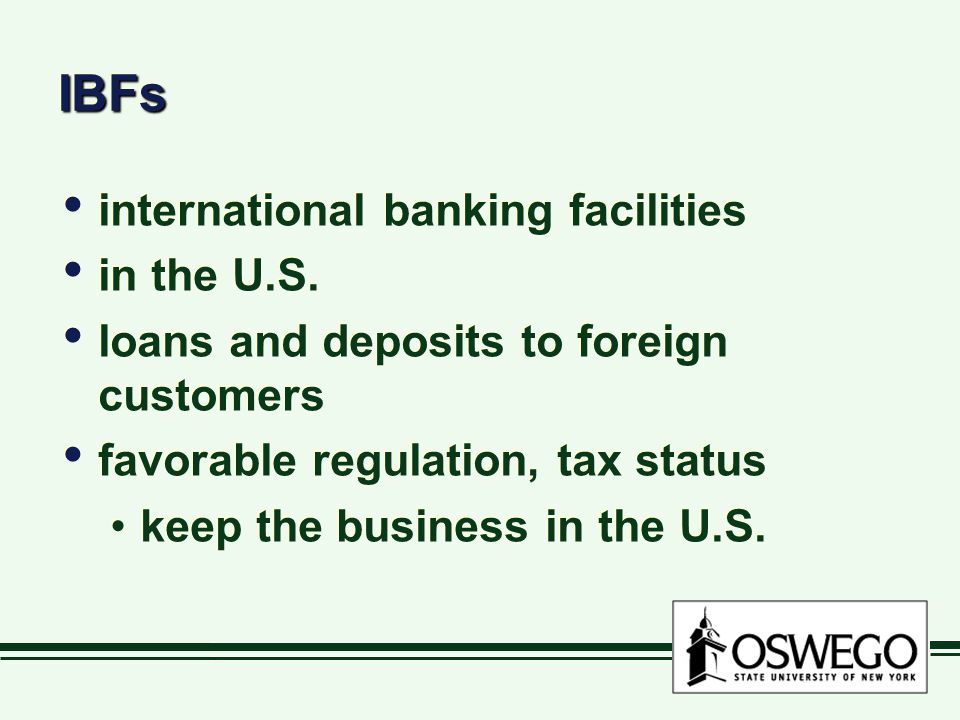 IBFsIBFs international banking facilities in the U.S.