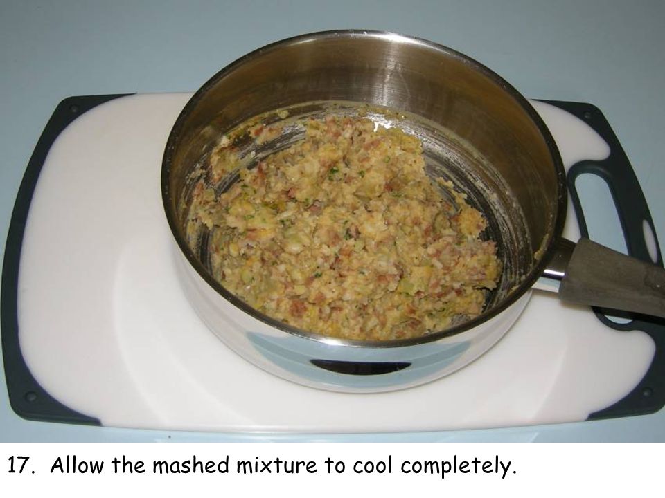 17. Allow the mashed mixture to cool completely.