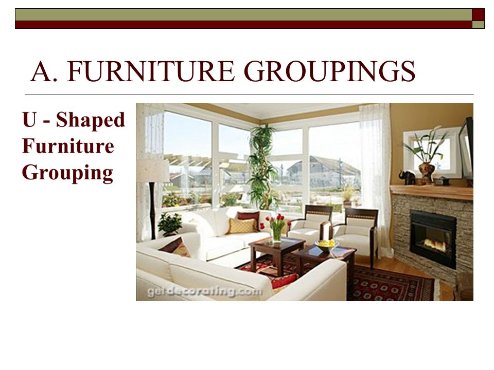 A. FURNITURE GROUPINGS