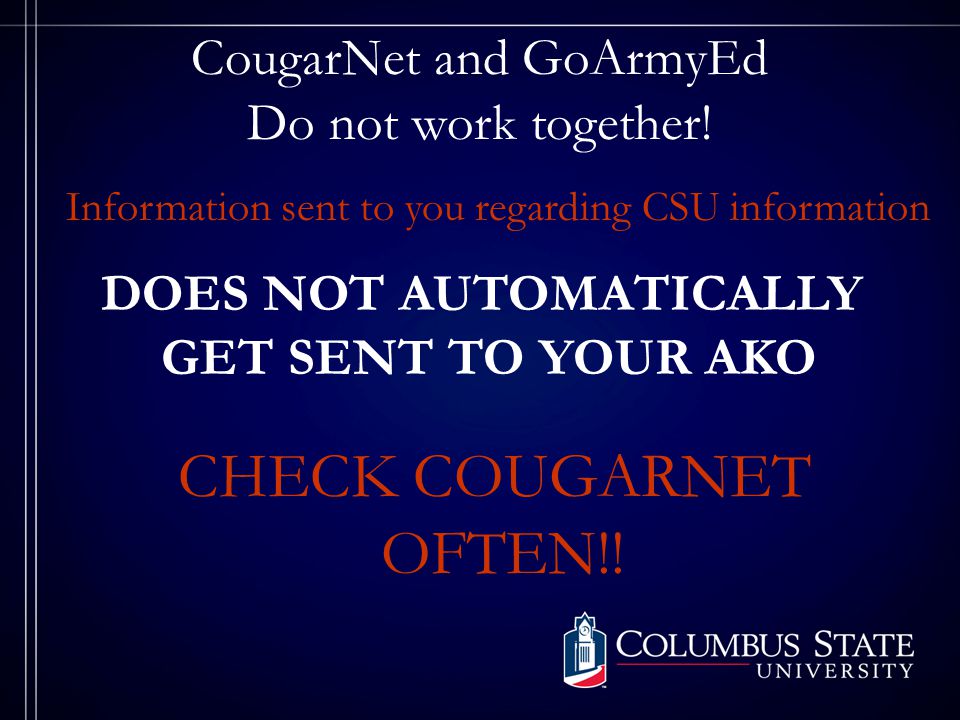 CougarNet and GoArmyEd Do not work together.