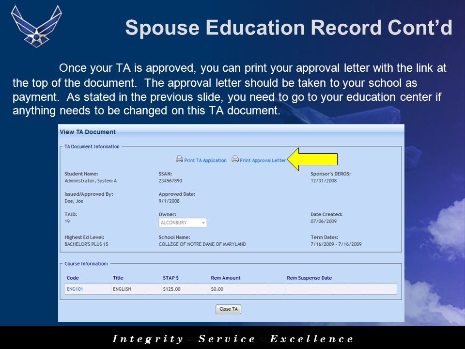 Spouse Education Record Cont’d Once your TA is approved, you can print your approval letter with the link at the top of the document.