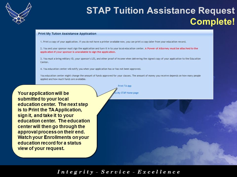 I n t e g r i t y - S e r v i c e - E x c e l l e n c e STAP Tuition Assistance Request Complete.