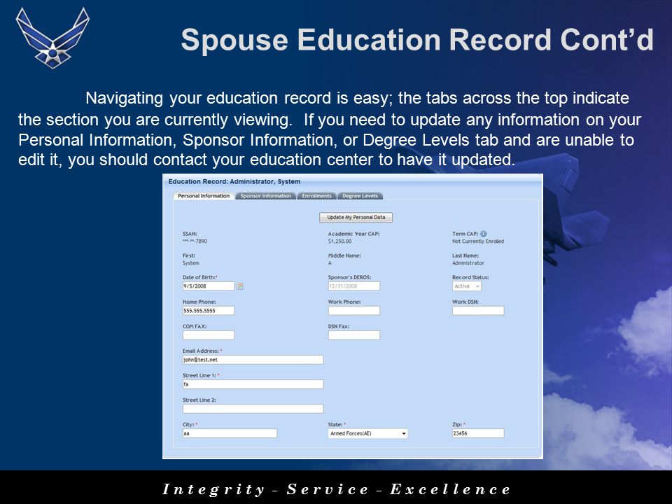 Spouse Education Record Cont’d Navigating your education record is easy; the tabs across the top indicate the section you are currently viewing.