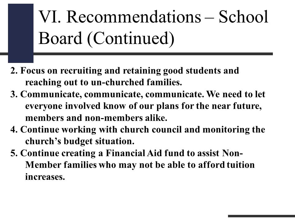 VI. Recommendations – School Board (Continued) 2.