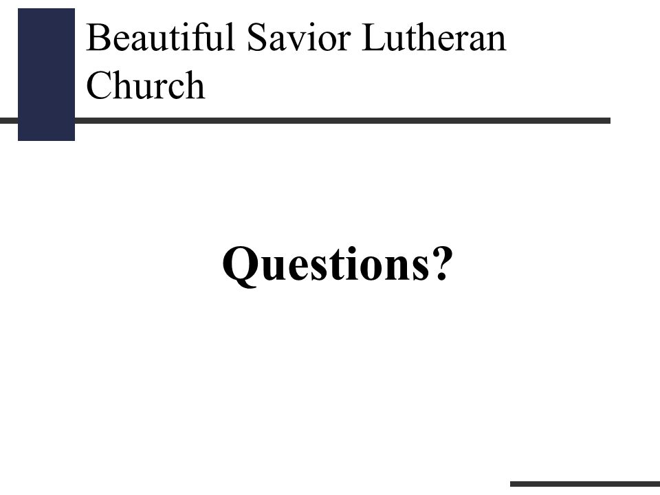 Beautiful Savior Lutheran Church Questions