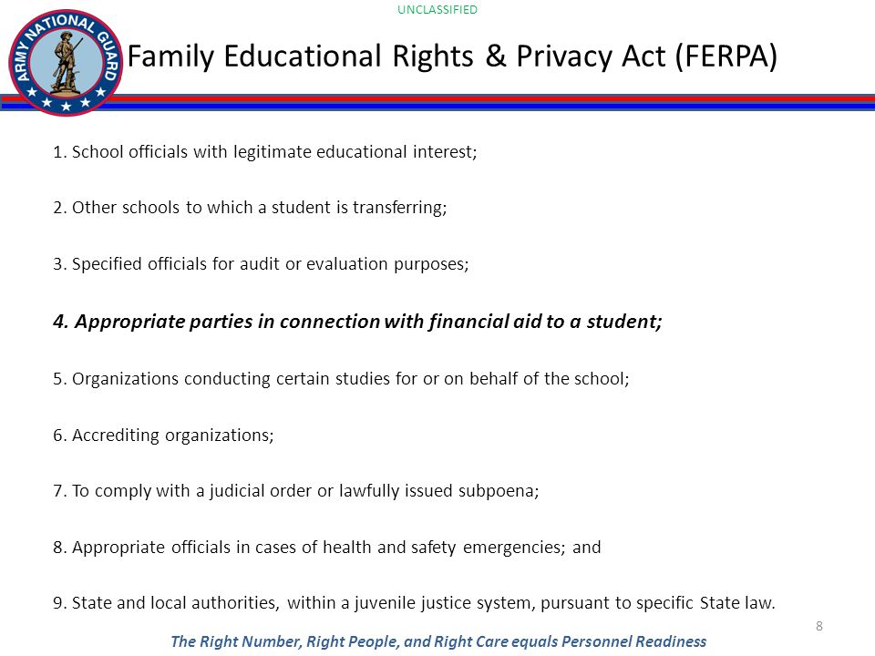 UNCLASSIFIED The Right Number, Right People, and Right Care equals Personnel Readiness Family Educational Rights & Privacy Act (FERPA) 1.