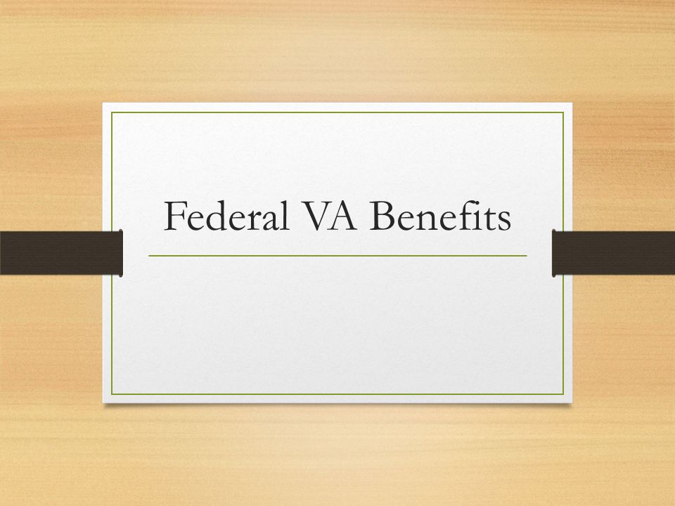 Federal VA Benefits