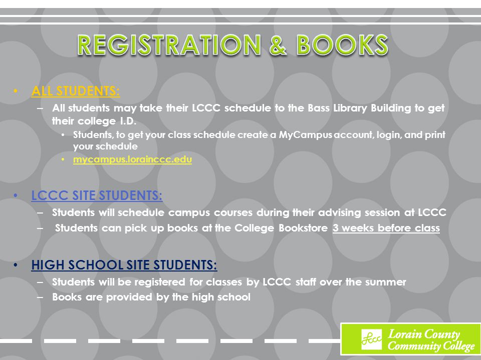 ALL STUDENTS: – All students may take their LCCC schedule to the Bass Library Building to get their college I.D.