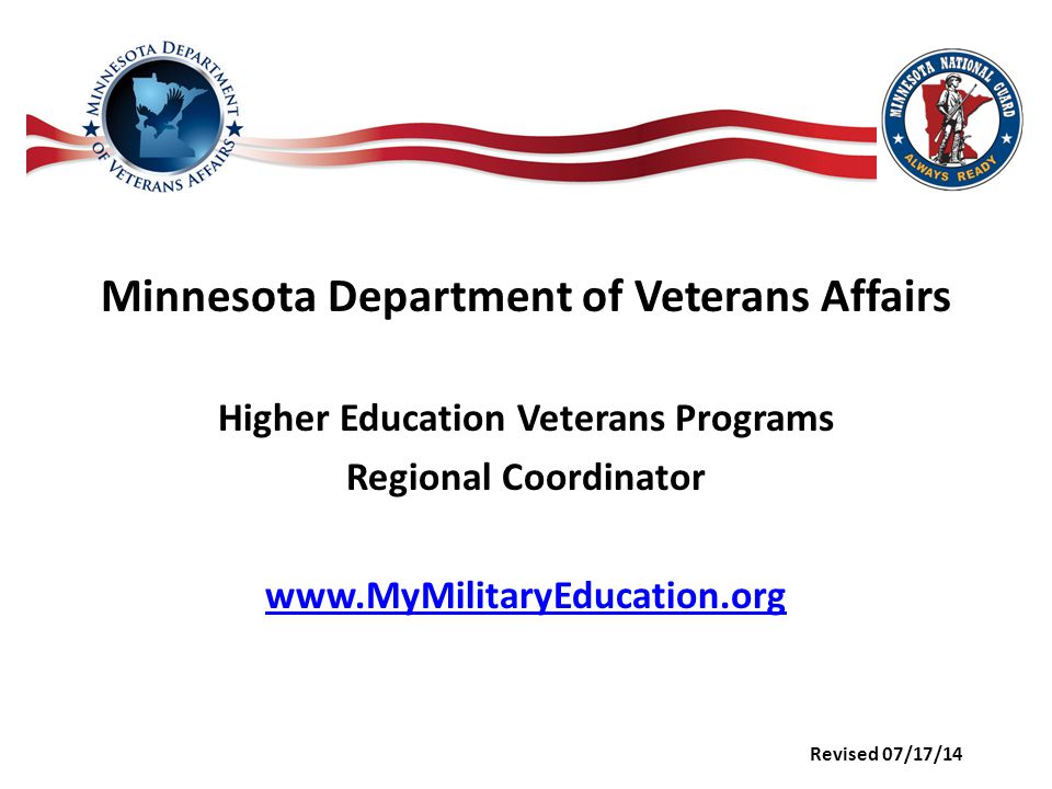 Minnesota Department of Veterans Affairs Higher Education Veterans Programs Regional Coordinator   Revised 07/17/14
