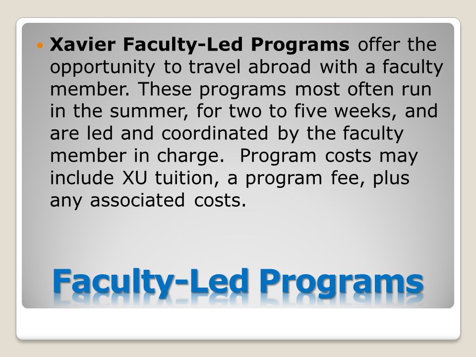 Xavier Faculty-Led Programs offer the opportunity to travel abroad with a faculty member.