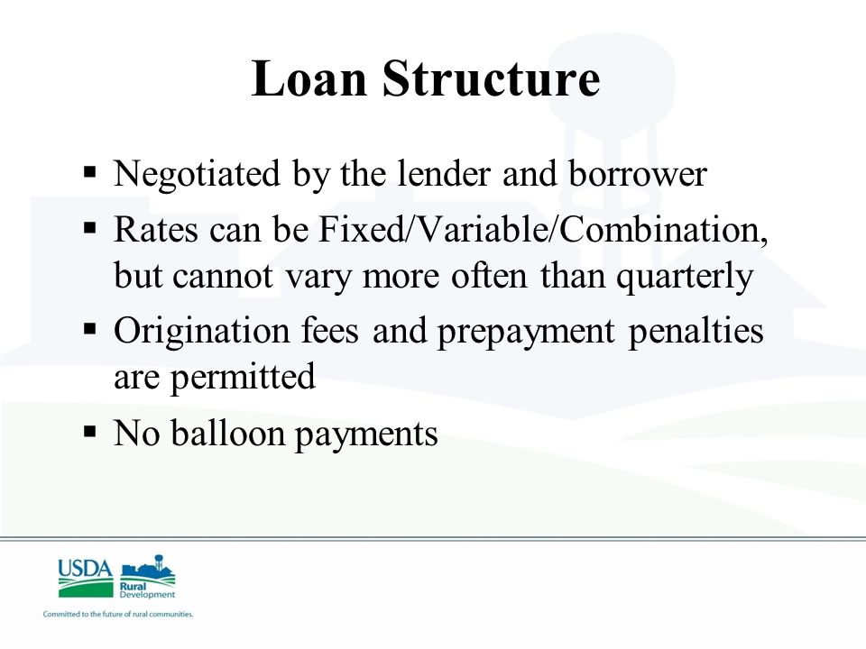Loan Limits  No minimum loan amount  $10 Million maximum without Administrator exception  Up to $25 Million to any one borrower  Up to $40 Million for rural cooperative organizations