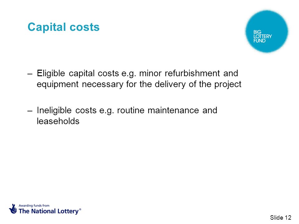 Capital costs –Eligible capital costs e.g.