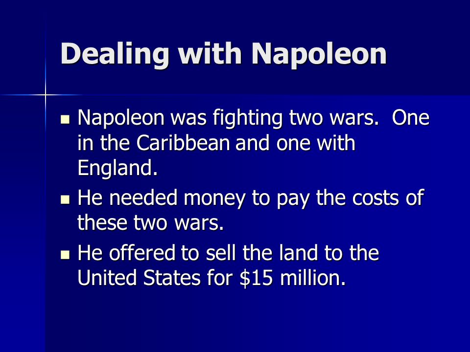 Dealing with Napoleon Napoleon was fighting two wars.