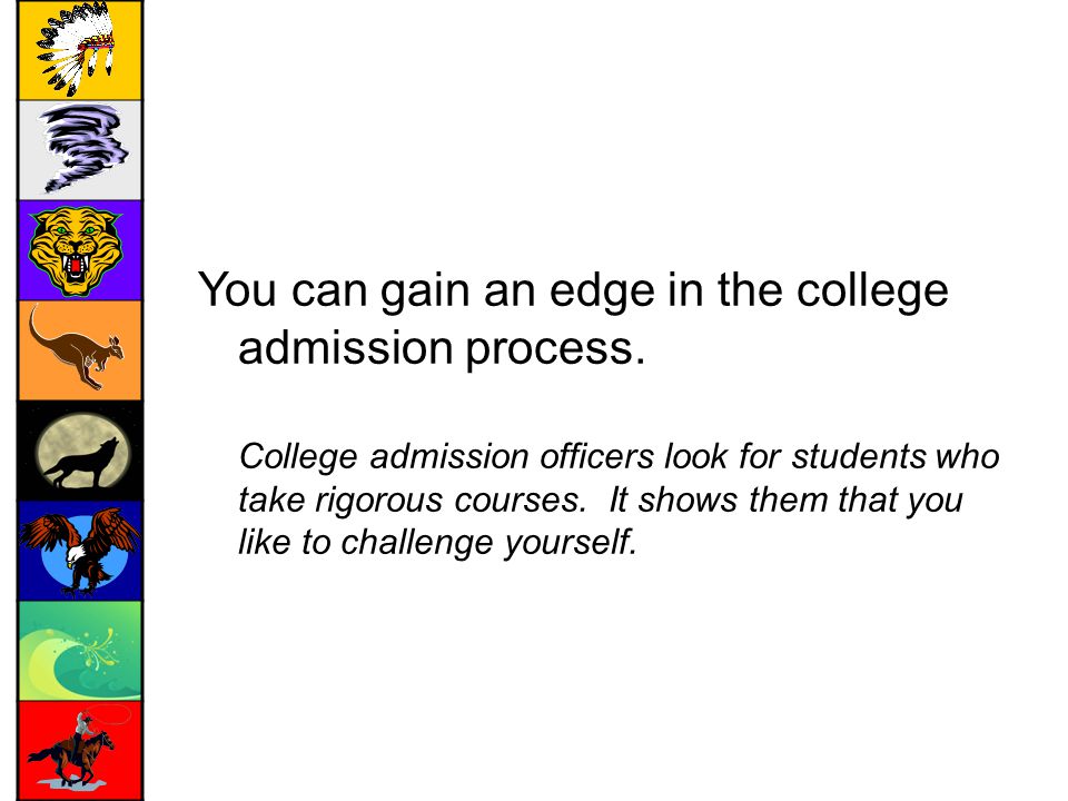 You can gain an edge in the college admission process.