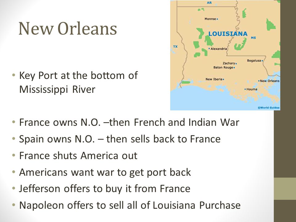 New Orleans Key Port at the bottom of Mississippi River France owns N.O.