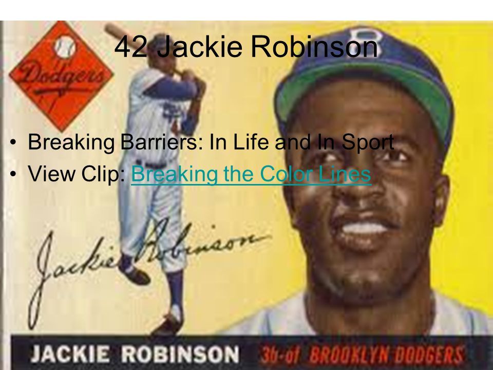 42 Jackie Robinson Breaking Barriers: In Life and In Sport View Clip: Breaking the Color LinesBreaking the Color Lines