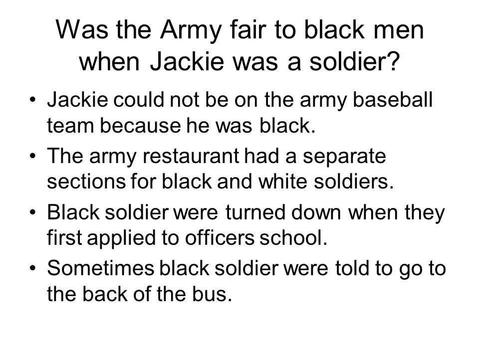 Was the Army fair to black men when Jackie was a soldier.