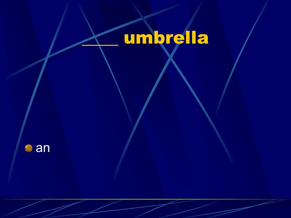 ____ umbrella an