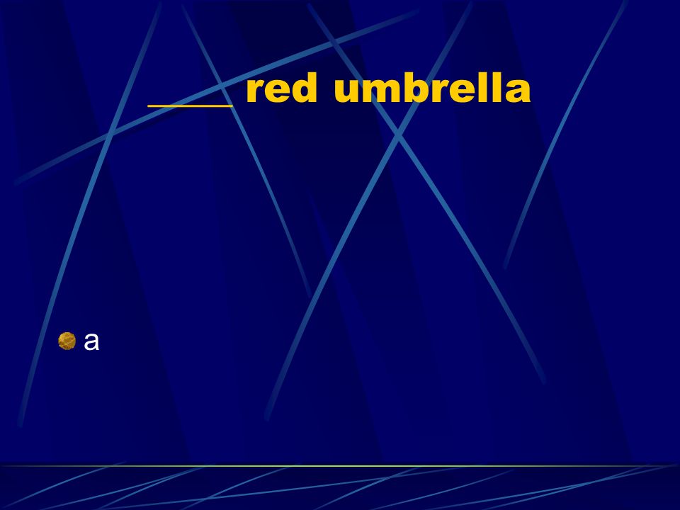 ____ red umbrella a