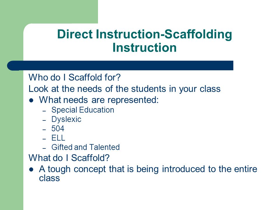 Direct Instruction-Scaffolding Instruction Who do I Scaffold for.