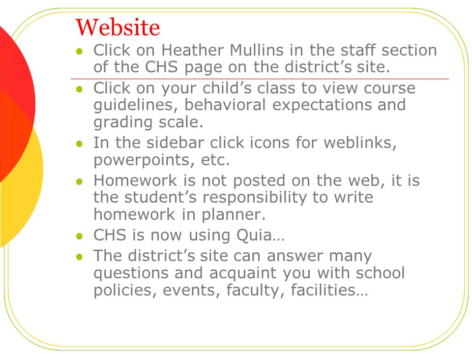 Website Click on Heather Mullins in the staff section of the CHS page on the district’s site.