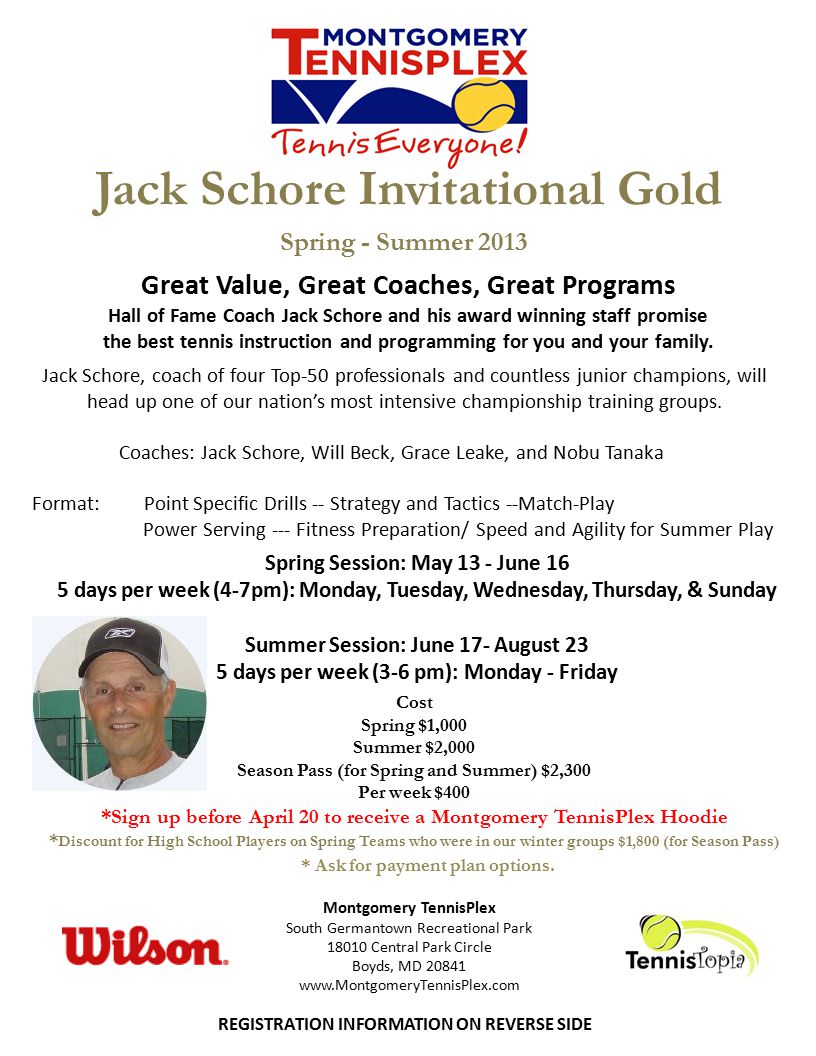 Jack Schore Invitational Gold Jack Schore, coach of four Top-50 professionals and countless junior champions, will head up one of our nation’s most intensive championship training groups.