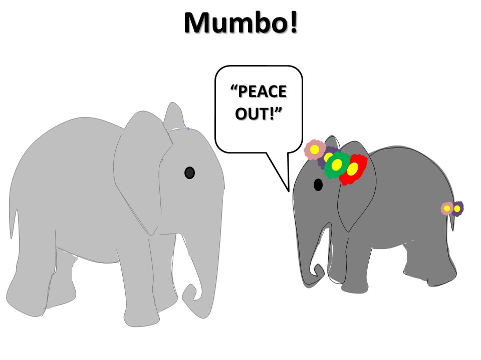 Mumbo! PEACE OUT!