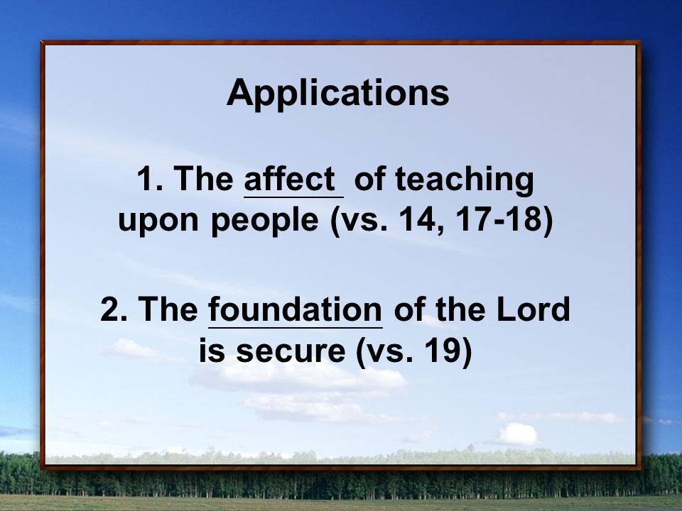 Applications 1. The affect of teaching upon people (vs.
