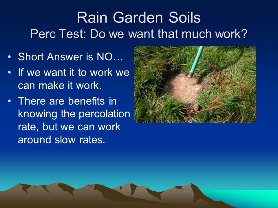 Rain Garden Soils Perc Test: Do we want that much work.