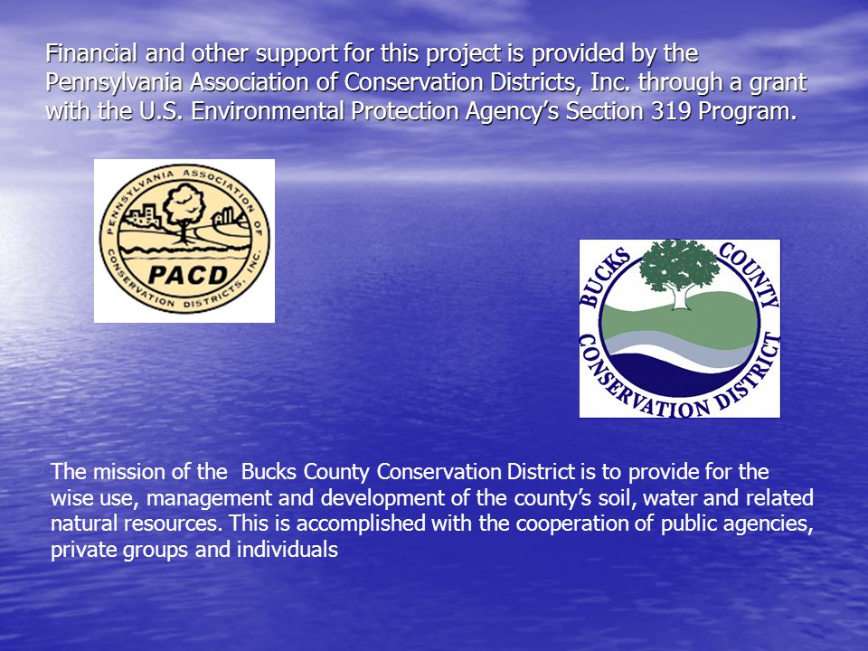 Financial and other support for this project is provided by the Pennsylvania Association of Conservation Districts, Inc.