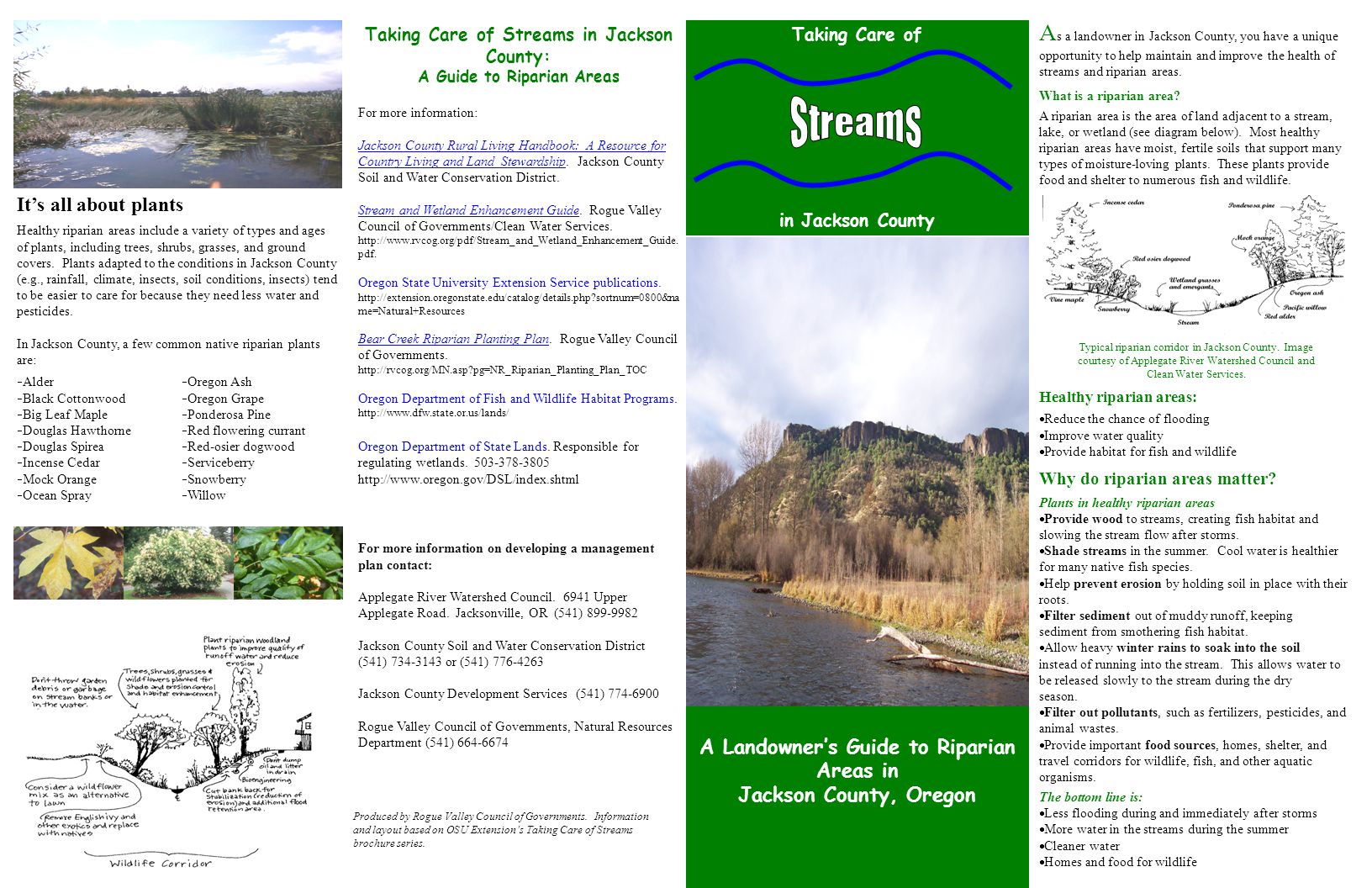 A Landowner’s Guide to Riparian Areas in Jackson County, Oregon Taking Care of in Jackson County Taking Care of Streams in Jackson County: A Guide to Riparian Areas For more information: Jackson County Rural Living Handbook: A Resource for Country Living and Land Stewardship.