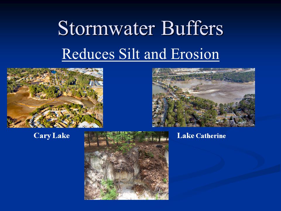 Stormwater Buffers Reduces Silt and Erosion Cary LakeLake Catherine