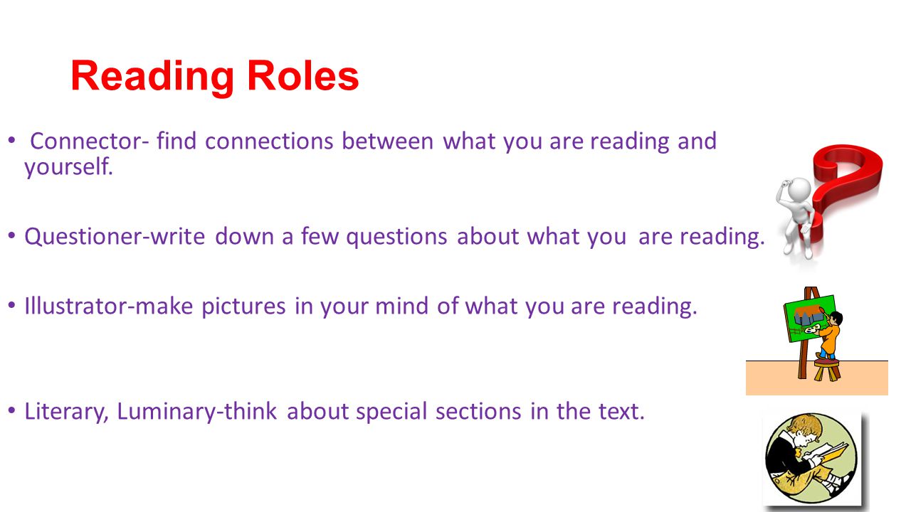Reading Roles Connector- find connections between what you are reading and yourself.