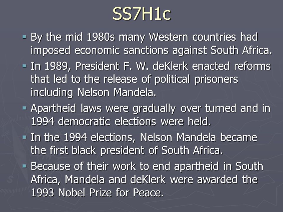 SS7H1c  By the mid 1980s many Western countries had imposed economic sanctions against South Africa.