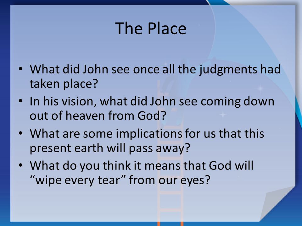 The Place What did John see once all the judgments had taken place.