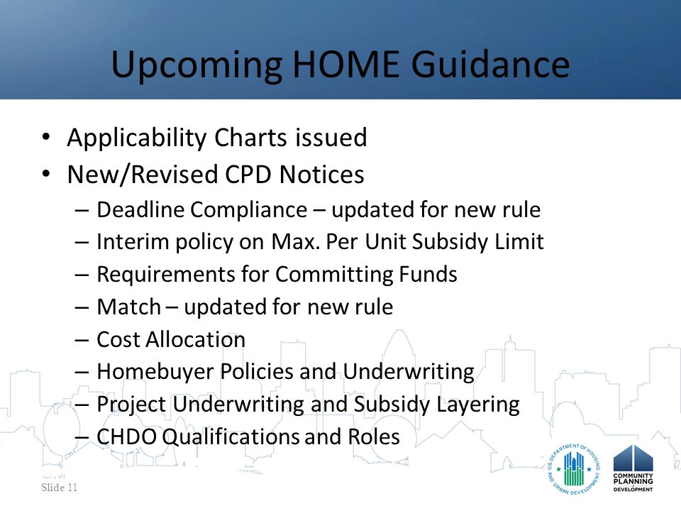 Applicability Charts issued New/Revised CPD Notices – Deadline Compliance – updated for new rule – Interim policy on Max.