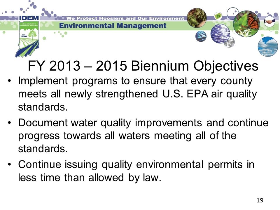 19 FY 2013 – 2015 Biennium Objectives Implement programs to ensure that every county meets all newly strengthened U.S.