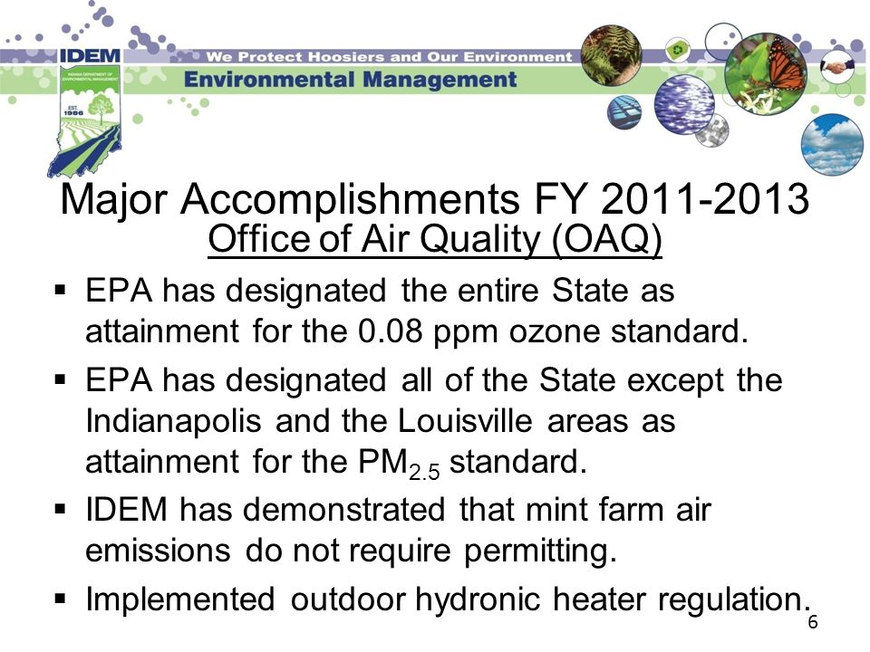 Major Accomplishments FY Office of Air Quality (OAQ)  EPA has designated the entire State as attainment for the 0.08 ppm ozone standard.