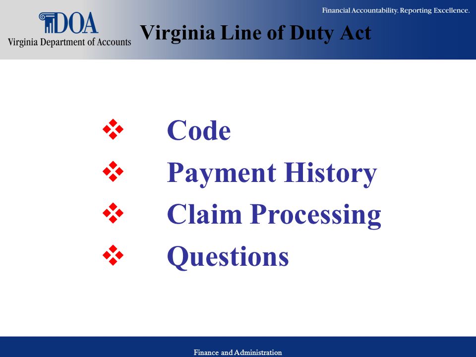 Finance and Administration Virginia Line of Duty Act  Code  Payment History  Claim Processing  Questions