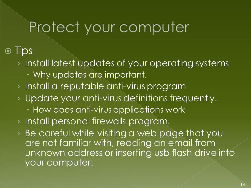  Tips › Install latest updates of your operating systems  Why updates are important.