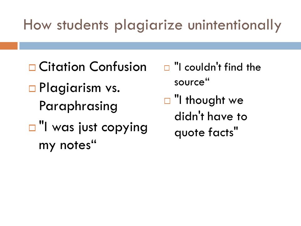 How students plagiarize unintentionally  Citation Confusion  Plagiarism vs.