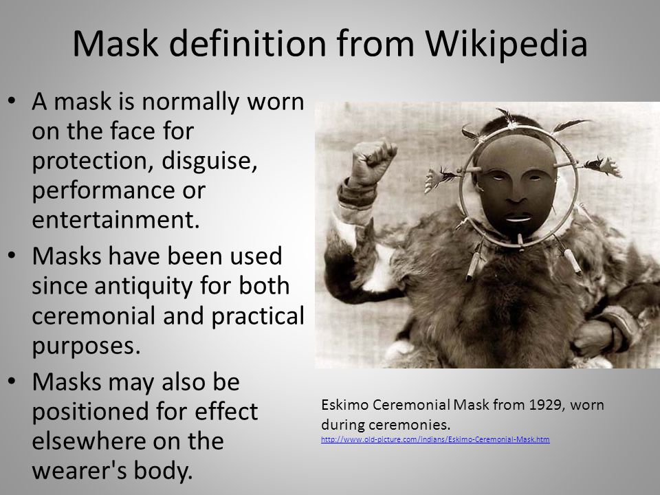 Look at this definition for Masks from Google! many different - ppt download