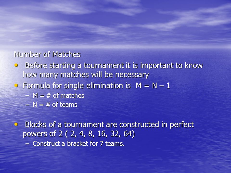 Forms Of Tournaments Elimination Definition Of Terms Slot Line Or Spot Where Team Or Contestant Is Positioned Block Two Slots Joined Together Ppt Download