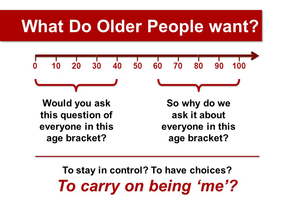 What Do Older People want.